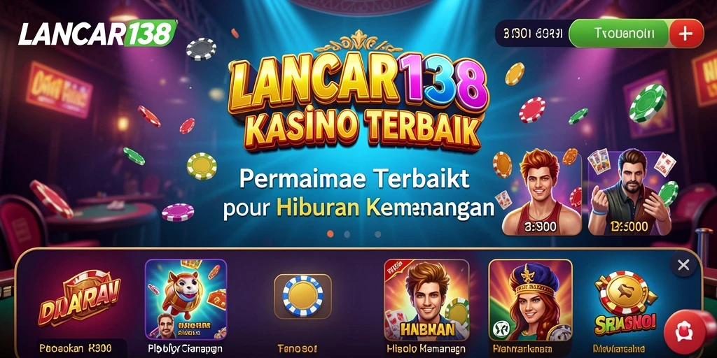 Tangkapan layar utama LANCAR138 menampilkan pengalaman bermain Kasino yang menegangkan.